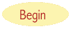 Begin