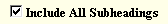Include All Subheadings